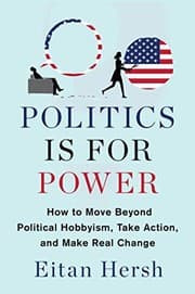 Politics Is for Power by Eitan Hersh