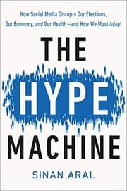 The Hype Machine by Sinan Aral