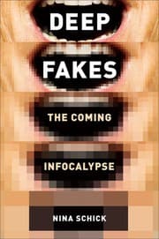 Deepfakes by Nina Schick