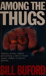 Among the thugs by Bill Buford