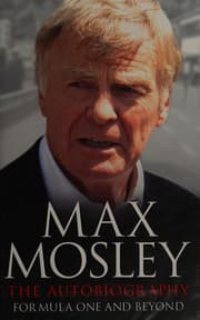 Formula One and beyond by Max Mosley