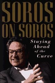 Soros on Soros: Staying Ahead of the Curve