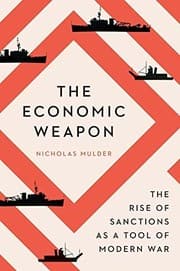 The Economic Weapon by Nicholas Mulder