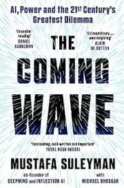 The Coming Wave by Mustafa Suleyman