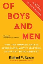 Of Boys and Men by Richard Reeves