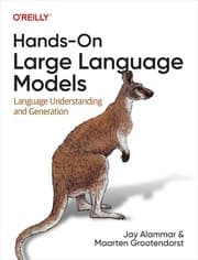 Hands-On Large Language Models by Jay Alammar, Maarten Grootendorst