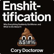 Enshittification by Cory Doctorow