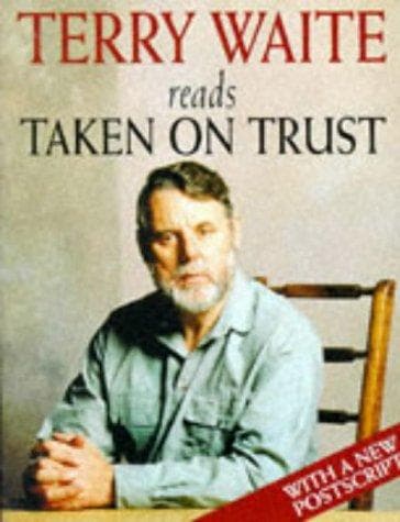 Taken on Trust by Terry Waite