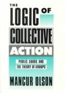 The Logic of Collective Action by Mancur Olson