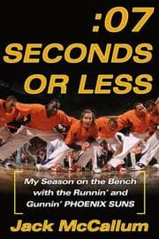 Seven Seconds Or Less by Jack McCallum