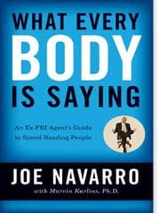What every BODY is saying by Joe Navarro, Joe Navarro, Marvin Karlins, Joe Navarro with Marvin Karlins, Marvin Karlins Joe Navarro, Navarro, Joe, Karlins, Marvin