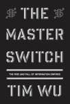 The Master Switch by Tim Wu