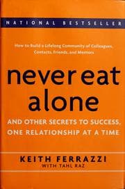 Never Eat Alone by Keith Ferrazzi, Tahl Raz