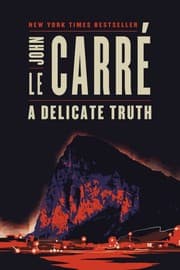 A Delicate Truth by John Le Carré