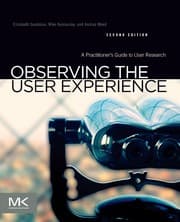 Observing the User Experience by Elizabeth Goodman, Mike Kuniavsky