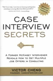 Case Interview Secrets by Victor Cheng