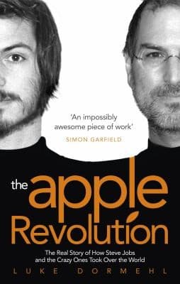 The Apple Revolution by Luke Dormehl