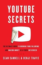 YouTube Secrets by Sean Cannell, Benji Travis