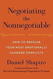 Negotiating the Nonnegotiable by Daniel Shapiro