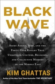 Black Wave by Kim Ghattas