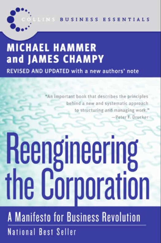 Reengineering the corporation by Michael Hammer