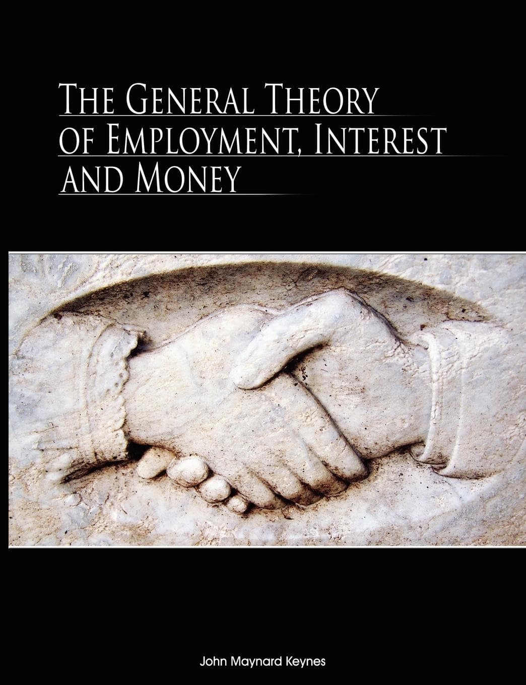 The General Theory of Employment, Interest, and Money by John Maynard Keynes