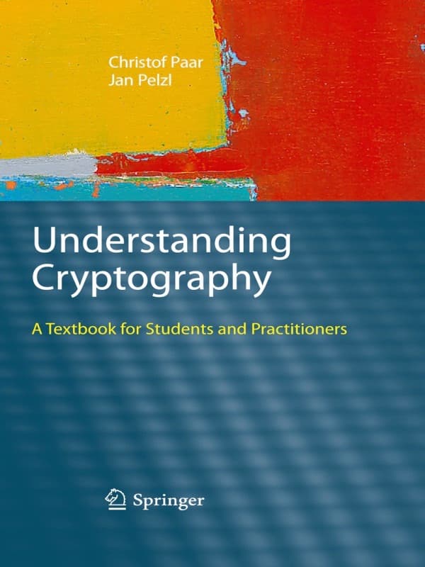 Understanding Cryptography by Bart Preneel, Christof Paar, Jan Pelzl
