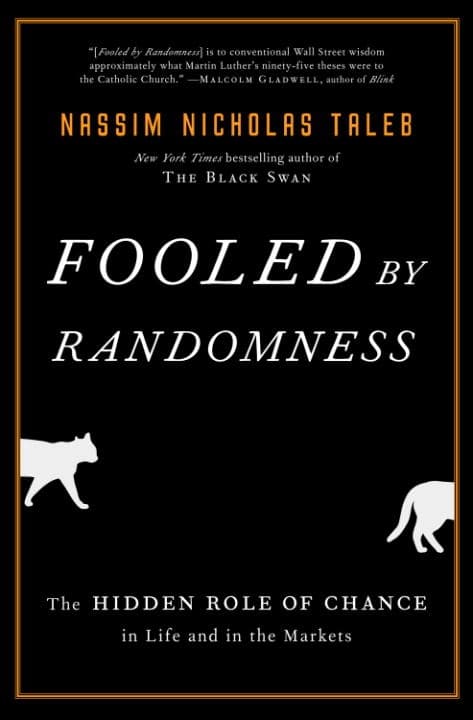Fooled by randomness by Nassim Nicholas Taleb