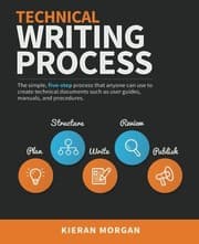 Technical Writing Process by Kieran Morgan, Ali McCart, Sanja Spajic