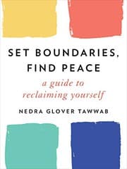 Set Boundaries, Find Peace by Nedra Glover Tawwab
