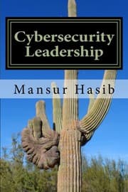 Cybersecurity Leadership by Mansur Hasib