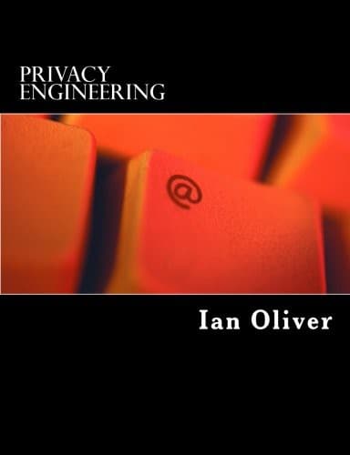 Privacy Engineering by Ian Oliver
