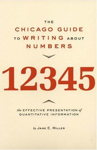 The Chicago Guide to Writing about Numbers by Jane E. Miller