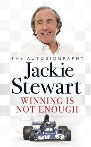 Winning Is Not Enough by Sir Jackie Stewart
