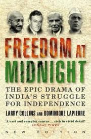 Freedom at Midnight by Larry Collins, Dominique Lapierre