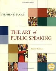 The Art of Public Speaking by Stephen E. Lucas