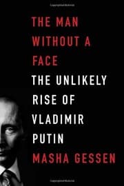 The man without a face by Masha Gessen, Marcos Pérez Sánchez, Juan Manuel Ibeas Delgado