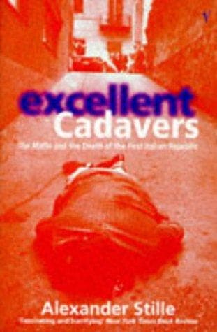 Excellent Cadavers by Alexander Stille