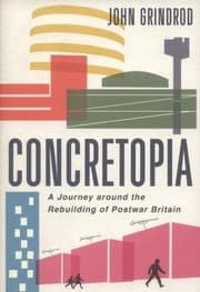 Concretopia by John Grindrod