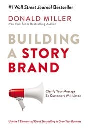 Building A StoryBrand by Donald Miller