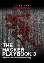 The Hacker Playbook 3: Practical Guide To Penetration Testing by Peter Kim