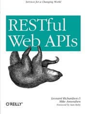 RESTful Web APIs by Leonard Richardson, Mike Amundsen, Sam Ruby