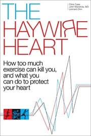 The Haywire Heart by Christopher J. Case, John Mandrola, Lennard Zinn