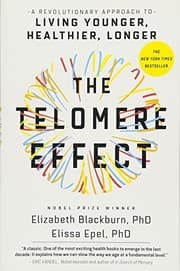 The Telomere Effect by Elizabeth H. Blackburn, Elissa Epel