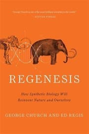Regenesis by George M. Church, Edward Regis