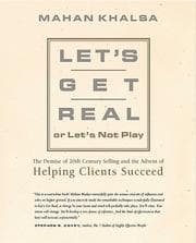 Let's Get Real or Let's Not Play by Mahan Khalsa