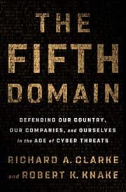 The Fifth Domain by Richard A. Clarke, Robert K. Knake