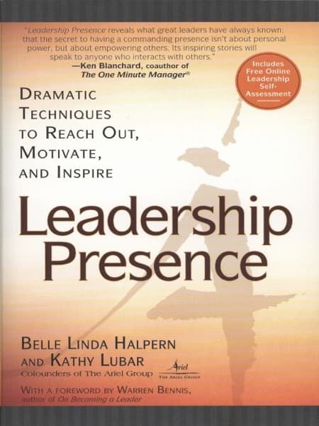 Leadership Presence by Kathy Lubar, Belle Linda Halpern