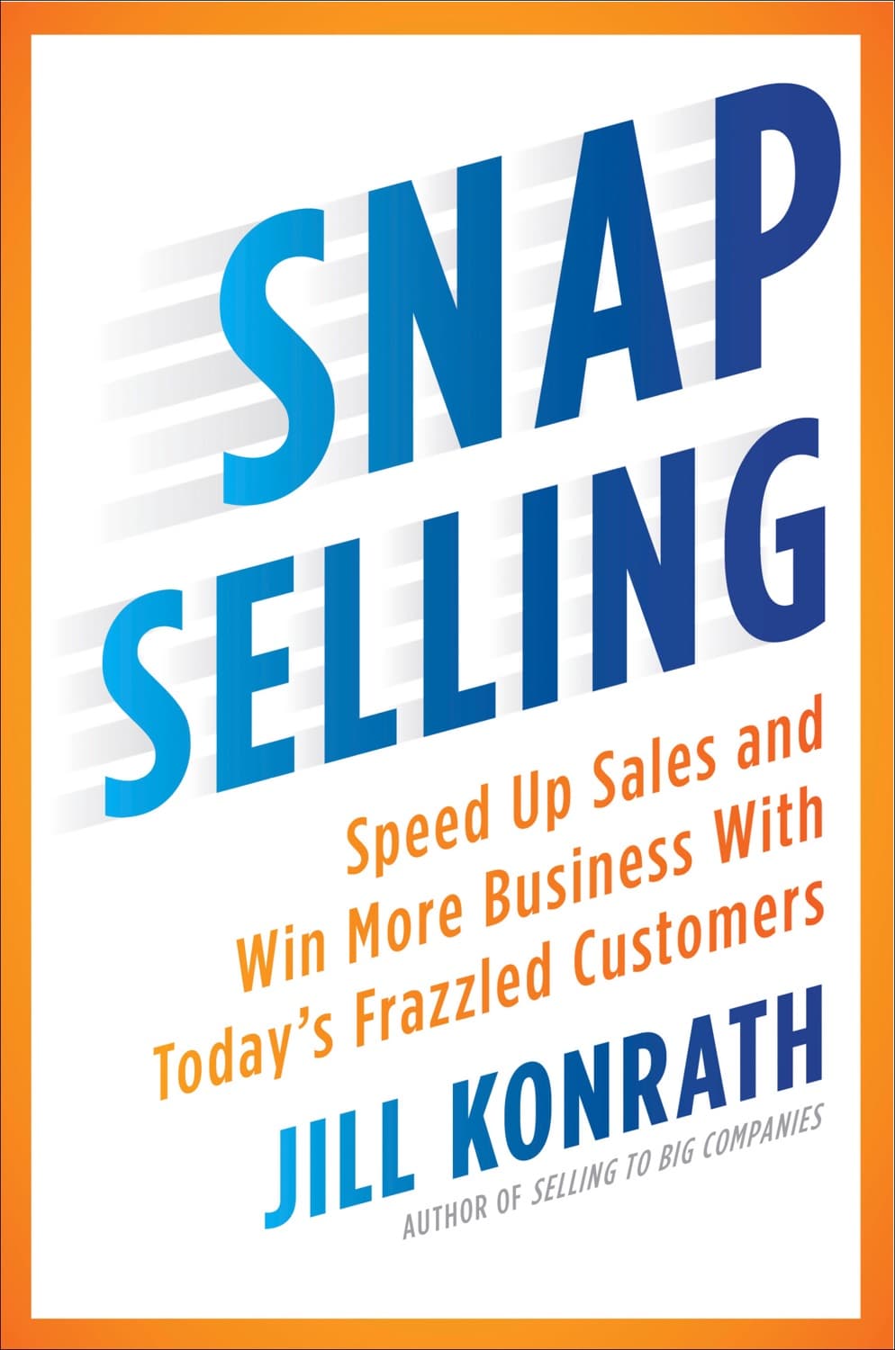 SNAP Selling by Jill Konrath