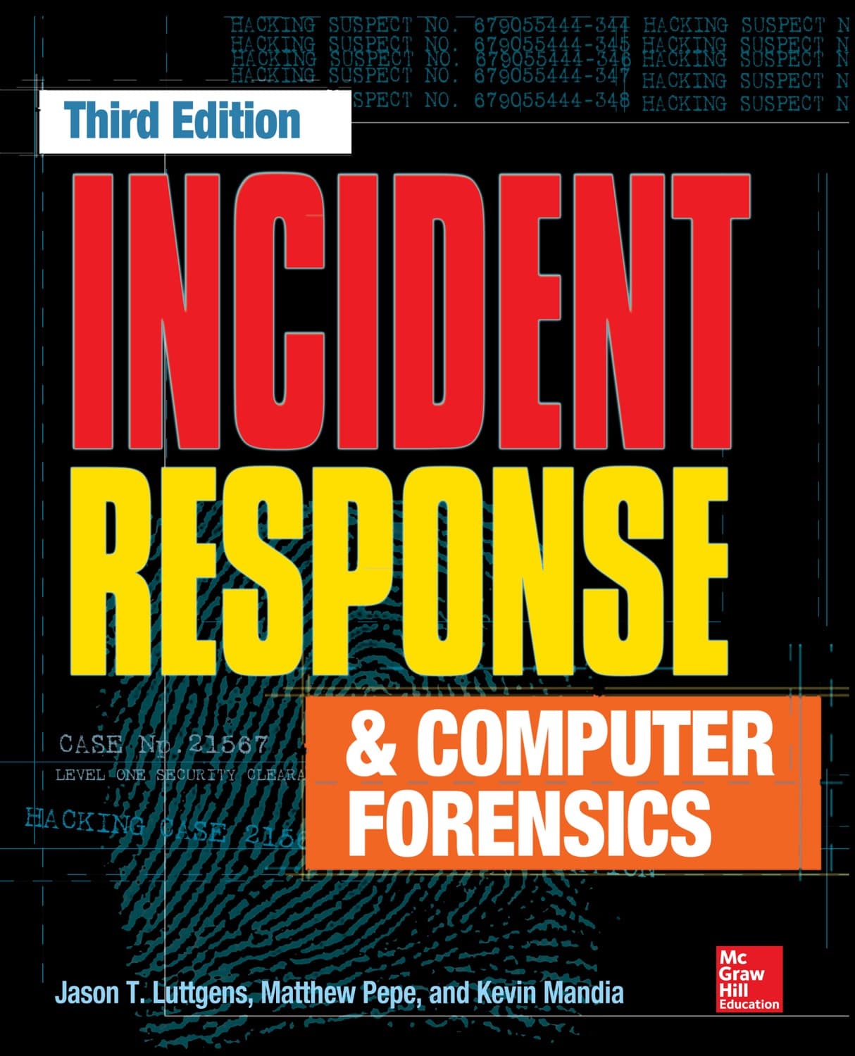 Incident Response & Computer Forensics, Third Edition by Jason T. Luttgens, Matthew Pepe